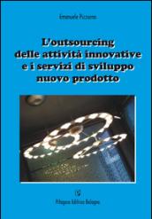 L'outsourcing delle attività innovative e i servizi di sviluppo