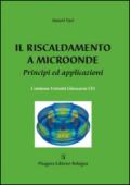 Il riscaldamento a microonde. Principi ed applicazioni