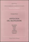 Antologia del buonumore. Barzellette, batture, colmi, detti, freddure, indovinelli, citazioni