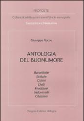 Antologia del buonumore. Barzellette, batture, colmi, detti, freddure, indovinelli, citazioni