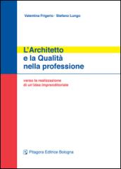 L'architetto e la qualità nella professione. Verso la realizzazione di un'idea imprenditoriale