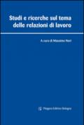 Studi e ricerche sul tema delle relazioni di lavoro