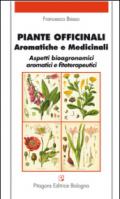 Piante officinali, aromatiche e medicinali. Aspetti bioagronomici aromatici e fitoterapeutici