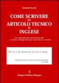 Come scrivere un articolo tecnico in inglese. Un repertorio di espressioni utili. e niente consigli del tipo: siate brevi e concisi