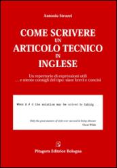 Come scrivere un articolo tecnico in inglese. Un repertorio di espressioni utili. e niente consigli del tipo: siate brevi e concisi