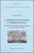 La prospettiva scenica e tridimensionale. Fondamenti geometrici della prospettiva per scenografi e scultori