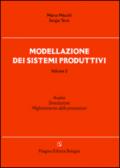 Modellazione dei sistemi produttivi. 2.Analisi. Simulazione. Miglioramento delle prestazioni