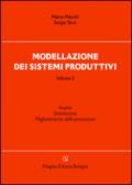 Modellazione dei sistemi produttivi. 2.Analisi. Simulazione. Miglioramento delle prestazioni