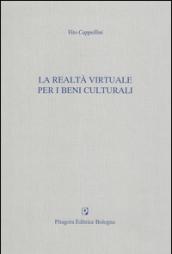 La realtà virtuale per i beni culturali