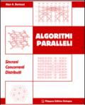 Algoritmi paralleli. Sincromi. Concorrenti. Distribuiti