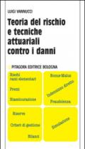 Teoria del rischio e tecniche attuariali contro i danni