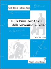 Chi ha paura dell'analisi... delle successioni e serie?