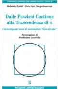 Dalle frazioni continue alla trascendenza di pigreco. Centocinquant'anni di matematica «dimenticata»