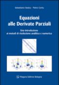 Equazioni alle derivate parziali. Una introduzione ai metodi di risoluzione analitica e numerica