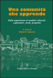 Una comunità che apprende dalle esperienze ai modelli culturali. Laboratori, studi, proposte