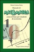 Manuale di matematica. Corso di base per studenti di economia