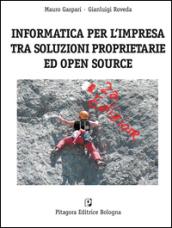 Informatica per l'impresa tra soluzioni proprietarie ed open source