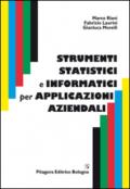 Strumenti statistici e informatici per applicazioni aziendali