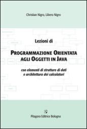 Lezioni di programmazione orientata agli oggetti in Java con elementi di strutture di dati e architettura dei calcolatori