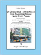 La gestione delle flotte di veicoli per il trasporto di persone e altri servizi pubblici. Con CD-ROM: 4