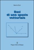 Basi di uno spazio vettoriale