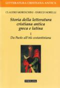 Storia della letteratura cristiana antica greca e latina. 1.Da Paolo all'Età costantiniana