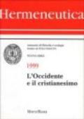 Hermeneutica. Annuario di filosofia e teologia (1999). L'Occidente e il cristianesimo