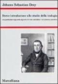 Breve introduzione allo studio della teologia. Con particolare riguardo al punto di vista scientifico e al sistema cattolico