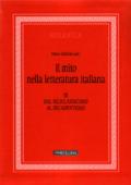 Il mito nella letteratura italiana. 3.Dal neoclassicismo al decadentismo