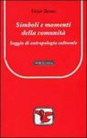 Simboli e momenti della comunità. Saggio di antropologia culturale