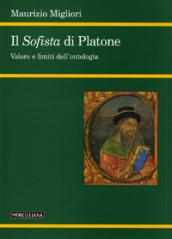 Sofista di Platone. Valore e limiti dell'ontologia (Il)