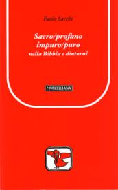 Sacro/profano impuro/puro nella Bibbia e dintorni