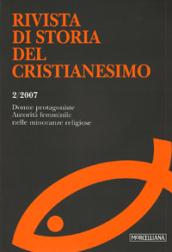 Rivista di storia del cristianesimo (2007). 2.Donne protagoniste. Autorità femminile nelle minoranze religiose