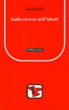 Sulla ricerca dell'ideale. Testo inglese a fronte. Ediz. bilingue