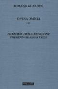 Opera omnia. 2.Filosofia della religione. Esperienza religiosa e fede