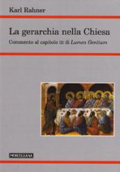 La gerarchia nella Chiesa. Commento al capitolo III di Lumen Gentium