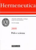 Hermeneutica. Annuario di filosofia e teologia (2008). Polis e scienza