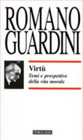 Virtù. Temi e prospettive della vita morale