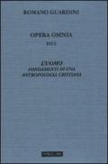 Opera omnia. 3.L'uomo. Fondamenti di una antropologia cristiana