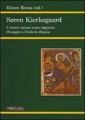 Soren Kierkegaard. L'essere umano come rapporto