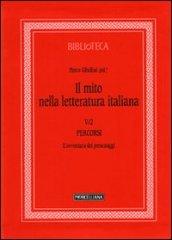 Il mito nella letteratura italiana. 5.Percorsi. L'avventura dei personaggi