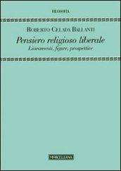 Pensiero religioso liberale. Lineamenti, figure, prospettive