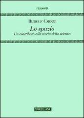 Lo spazio. Un contributo alla teoria della scienza