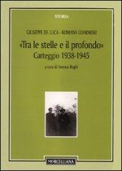 Tra le stelle e il profondo. Carteggio (1938-1942)