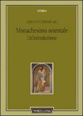 Monachesimo orientale. Un'introduzione