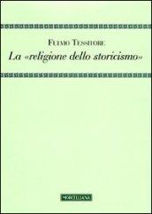 «religione dello storicismo» (La)