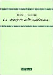 «religione dello storicismo» (La)