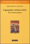 L'agiografia cristiana antica. Testi, contesti, pubblico