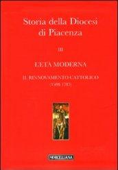 Storia della Diocesi di Piacenza. 3.L'età moderna. Il rinnovamento cattolico (1508-1783)