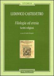 Filologia ed eresia. Scritti religiosi